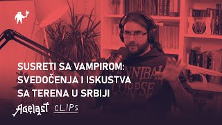 Danilo Trbojević o susretima sa vampirom svedočenja i iskustva sa terena u Srbiji [upl. by Ydne]