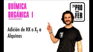 Adición de ácidos hidrácidos HX y Halógenos X2 a alquinos [upl. by Sybilla]