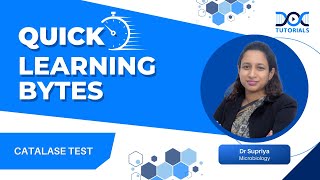 QuickLearningByte  CATALASE TEST  MICROBIOLOGY  DR SUPRIYA  DOCTUTORIALS [upl. by Drofdarb]