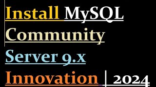 How to install MySQL Community Server 9 Innovation [upl. by Acimot]