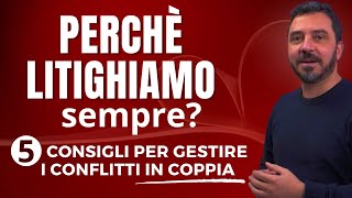 Come gestire i CONFLITTI 5 consigli per la COPPIA [upl. by Phaih953]