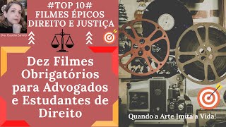 TOP 10  FILMES ÉPICOS DE DIREITO E JUSTIÇA  DEZ FILMES PARA ADVOGADOS E ESTUDANTES DE DIREITO [upl. by Nonaihr]