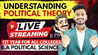 Understanding Political Theory  BA Political Science Hons 1st Year  Full Syllabus Live Class [upl. by Maisie471]