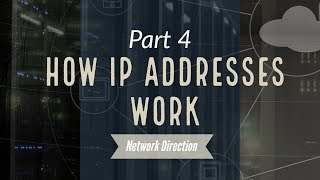 How IP Addresses Work  Network Fundamentals Part 4 [upl. by Yelac686]