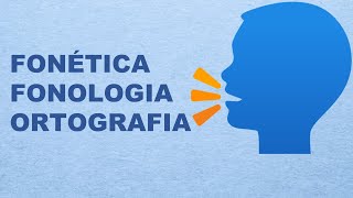 Fonética Fonologia Ortografia [upl. by Mintz]