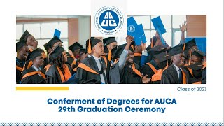 ✨ 🎉 🎓 AUCA 29th Graduation Ceremony  Sunday 12 Nov 2023 [upl. by Roderick]