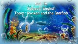 Ryokan and the Starfish  STD 4  English [upl. by Cobbie]