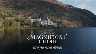 Notre Dame Magnificat Choir at Kylemore Abbey Documentary [upl. by Niwled935]