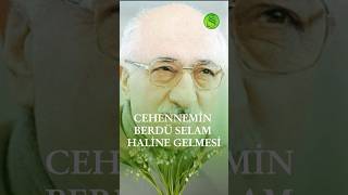 Cehennemin Berdü Selam Haline Gelmesi  Seyyah  M Fethullah Gülen [upl. by Jeanette]