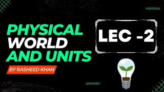 Physical World And Units  Lec  2  Physics  KRash Class [upl. by Urata806]