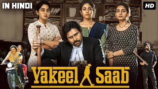 Vakeel Saab Full Movie Hindi Dubbed  Pawan Kalyan Nivetha Thomas Shruti Haasan  Facts amp Review [upl. by Sivert]