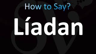 How to Pronounce Liadan CORRECTLY [upl. by Carboni814]