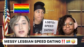 MESSY LESBIAN SPEED DATING‼️🏳️‍🌈😭 [upl. by Ritchie689]