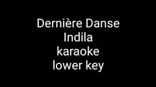 derniere danse karaoke lower key [upl. by Oiuqise852]