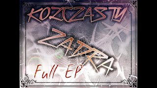 KOLCZASTY ZADRA  Full EP [upl. by Notgnihsaw]