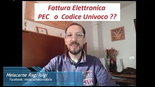 Fattura Elettronica  Meglio usare la PEC o il Codice Destinatario  Tutorial [upl. by Waldron]