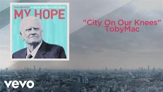 TobyMac  City On Our Knees Lyric Video [upl. by Elwin]