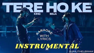 TERE HO KE  ORGINAL INSTRUMENTAL BEAT with lyrics  King amp bellaofficials  SURAJTHELEKHAK [upl. by Brodsky]