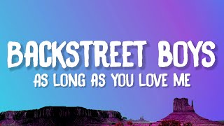 Backstreet Boys  As Long As You Love Me Lyrics [upl. by Acinhoj63]