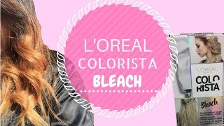 LOREAL COLORISTA BLEACH su capelli SCURI Effettoombrè hair [upl. by Asylla568]