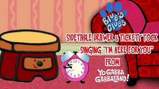 Sidetable Drawer amp Tickety Tock Sings quotIm Here For Youquot From Yo Gabba Gabbaland Weights Cover [upl. by Crystal]