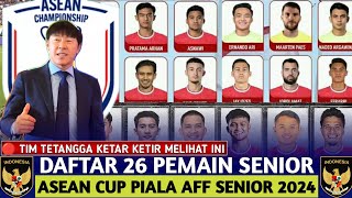 STY RESMI TURUNKAN SKUAD LAPIS KEDUA DAFTAR 26 PEMAIN TIMNAS INDONESIA ASEAN CUP  PIALA AFF 2024 [upl. by Alad]