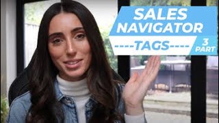 How To Use Sales Navigator Part 3  Using Tags As A CRM [upl. by Ahsilrae]