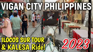 VIGAN CITY PHILIPPINES TOUR  2023 Walking amp Kalesa Ride in the Historic City of Vigan Ilocos Sur [upl. by Fleeta]