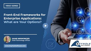 Front End Frameworks for Enterprise Applications What are Your Options  Keyhole Software [upl. by Nagek]