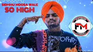 So High  Sidhu Moose Wala Hit Song  Dukki Tikki Puri Thok Thok Rakhda [upl. by Livi]