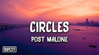 Post Malone  Circles Lyrics [upl. by Filide954]