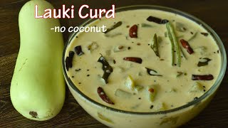 If you have LaukiBottle gourd doodhi and curd make this tasty and easy side for rice or chapathi [upl. by Leynwad590]