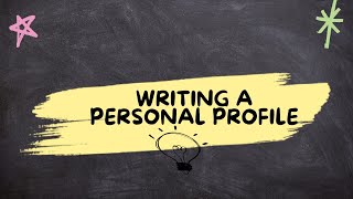 WRITING A PERSONAL PROFILE [upl. by Dugan]