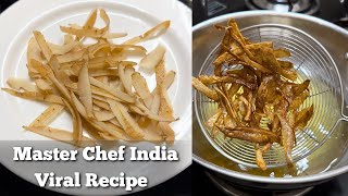 Master Chef India Aalo Chilke ki Recipe  potato skin chips  potato snacks  potato skin fries [upl. by Eyatnod]