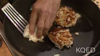 Southern Style Crab Cakes with Jacques Pepin  Todays Gourmet  KQED [upl. by Matteo]