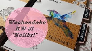 Plan With Me ♡ Filofax Wochendeko ♡ KW 21 2017 Kolibri [upl. by Sacttler113]