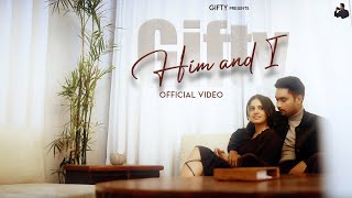 Him and I Official Video Gifty  Kelly Beats  The Timeline  latestpunjabisongs [upl. by Mariska112]