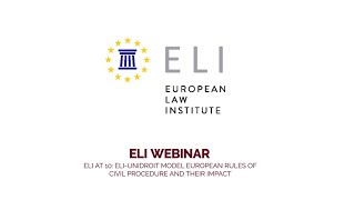 ELI at 10 Future of Civil Procedural Law – ELIUNIDROIT Model European Rules of Civil Procedure [upl. by Paske]