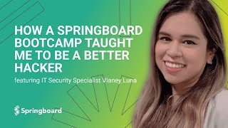 How a Springboard Bootcamp Taught Me to Be a Better Hacker [upl. by Sonitnatsok]