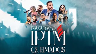 INAUGURAÇÃO IPTM QUEIMADOS [upl. by Gracye592]