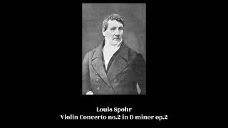 Louis Spohr  Violin Concerto no2 in D minor op2 [upl. by Lemkul]