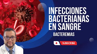 Bacteremias Infección Bacteriana en la Sangre Septicemia bacteriana [upl. by Peterson]