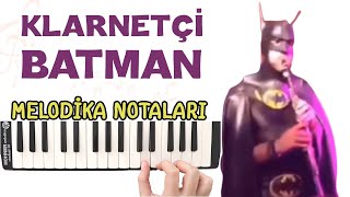 Klarnet Çalan BATMAN Melodika Notaları  Ses Veriyorum [upl. by Auqenahs]