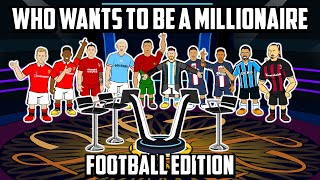 FOOTBALL WHO WANTS TO BE A MILLIONAIRE Feat Ronaldo Messi Neymar Frontmen 54 [upl. by Nottnerb]