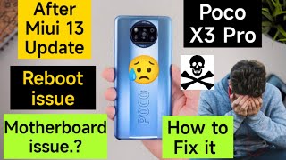 Poco X3 Pro Dead amp Reboot issue How to Fix After Update [upl. by Airan169]