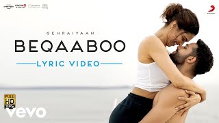 Beqaaboo  Lyric Video  GehraiyaanDeepika Padukone SiddhantOAFF Savera Shalmali [upl. by Airednaxela]