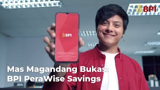 Mas Magandang Bukas BPI PeraWise Savings  BPI  2023 [upl. by Bishop]