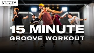 15 MIN GROOVE DANCE WORKOUT  STEEZYCO [upl. by Siegel]