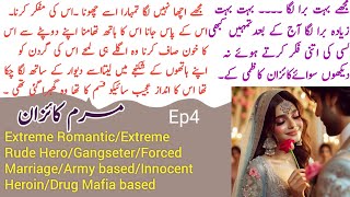 Marm E Kaizan Novel by Areej Shah Ep4  Extreme RomanticExtreme Rude Hero Gangster Novels Library [upl. by Alsi]