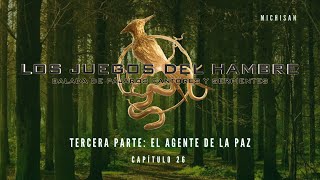 Balada de Pájaros Cantores y Serpientes  Tercera parte El Agente de la Paz  Capítulo 26 🐍🔥🐦 [upl. by Oirottiv865]